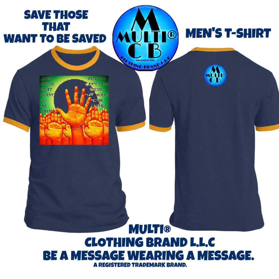 Be-a-Message-Wearing-a-Message-with-this-Save-Those-Men-s-Ringer-T-shirt Multi Clothing Brand L L C®