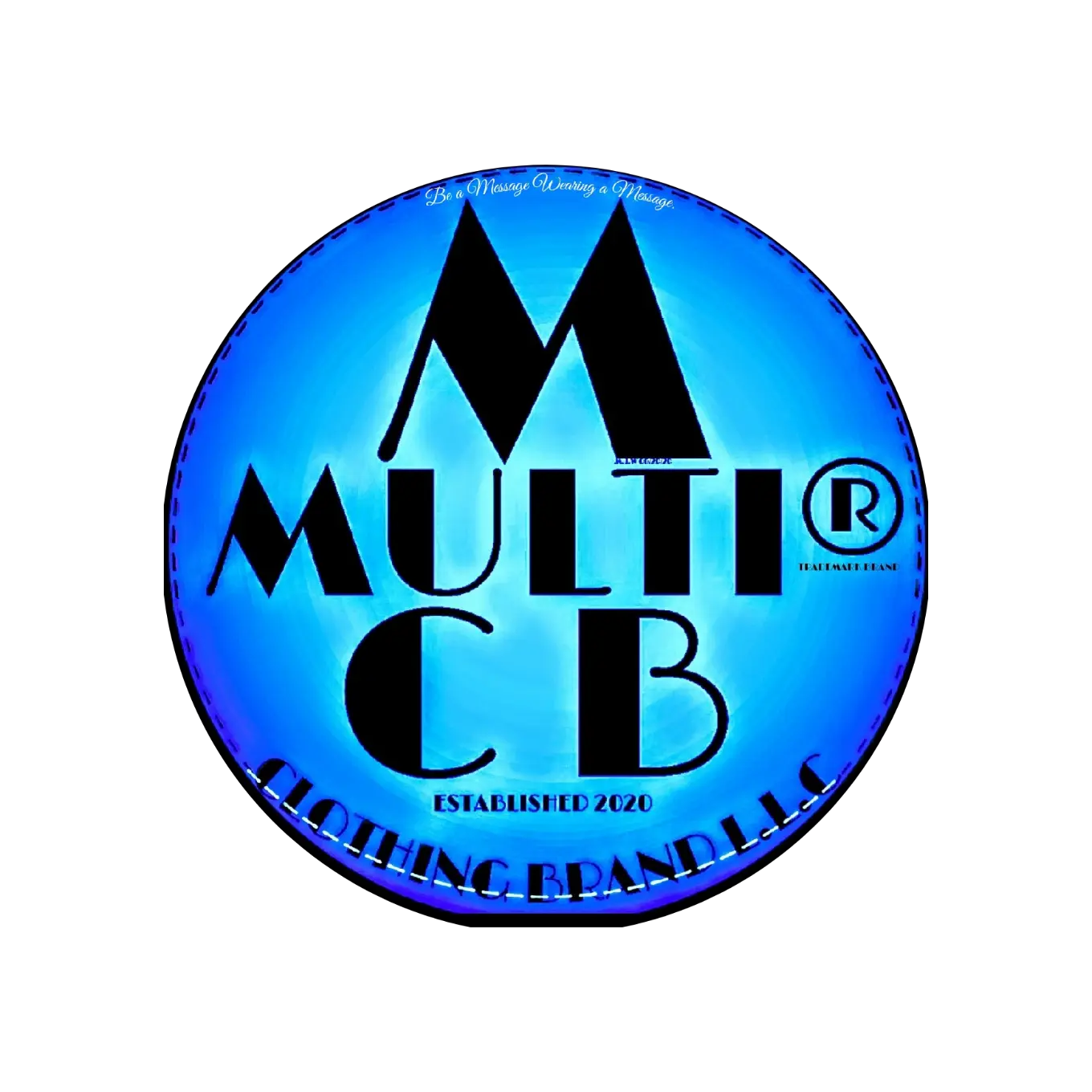 Be-a-Message-Wearing-a-Message-Introducing-Multi-Clothing-Brand-L.L.C Multi Clothing Brand L L C®