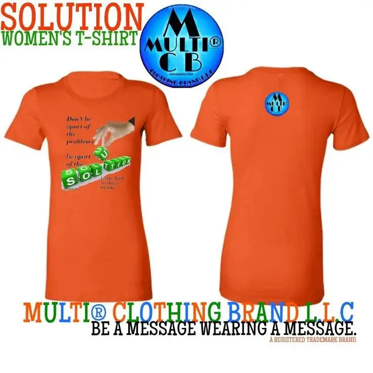 Bold orange women's vintage T-shirt withBe the Solution" message by Multi® Clothing Brand LLC.