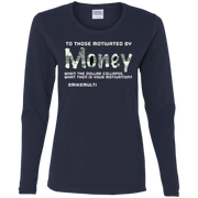 Money - Ladies - Long S T-Shirt CustomCat