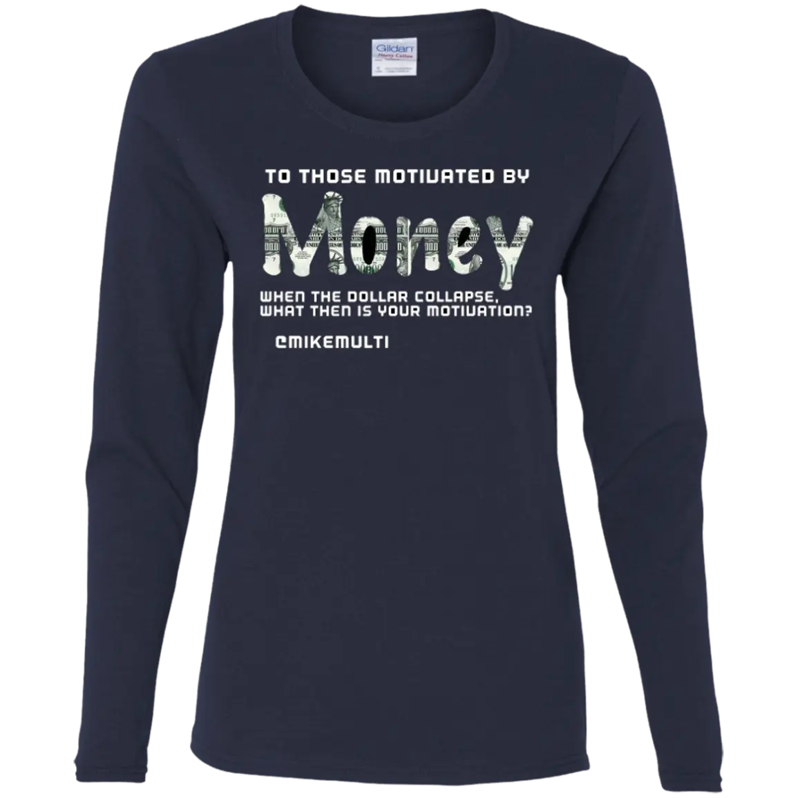 Money - Ladies - Long S T-Shirt CustomCat