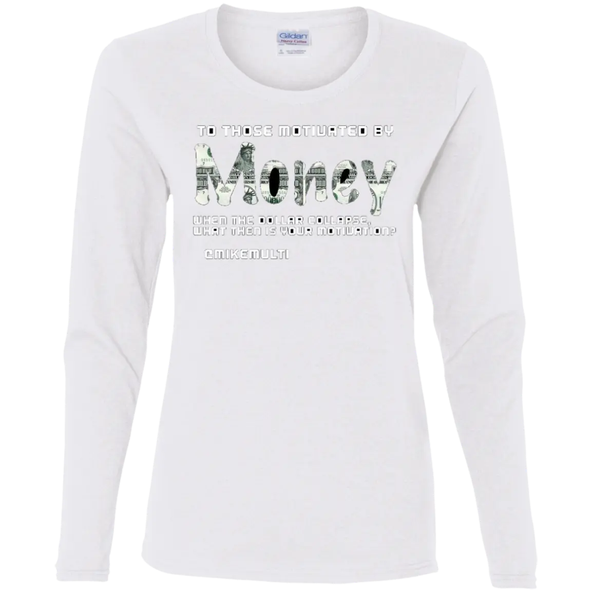 Money - Ladies - Long S T-Shirt CustomCat