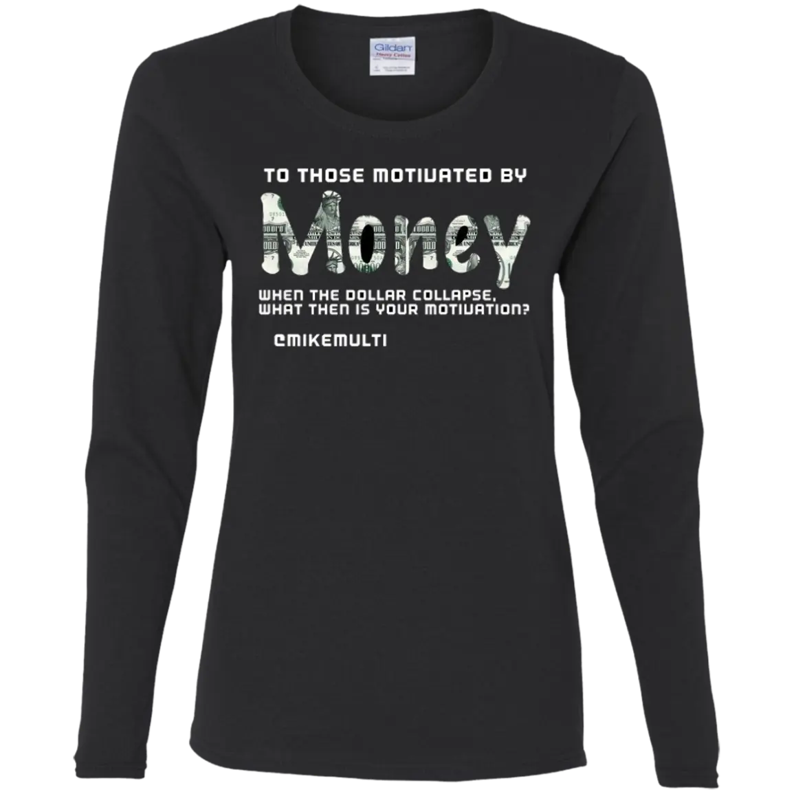 Money - Ladies - Long S T-Shirt CustomCat