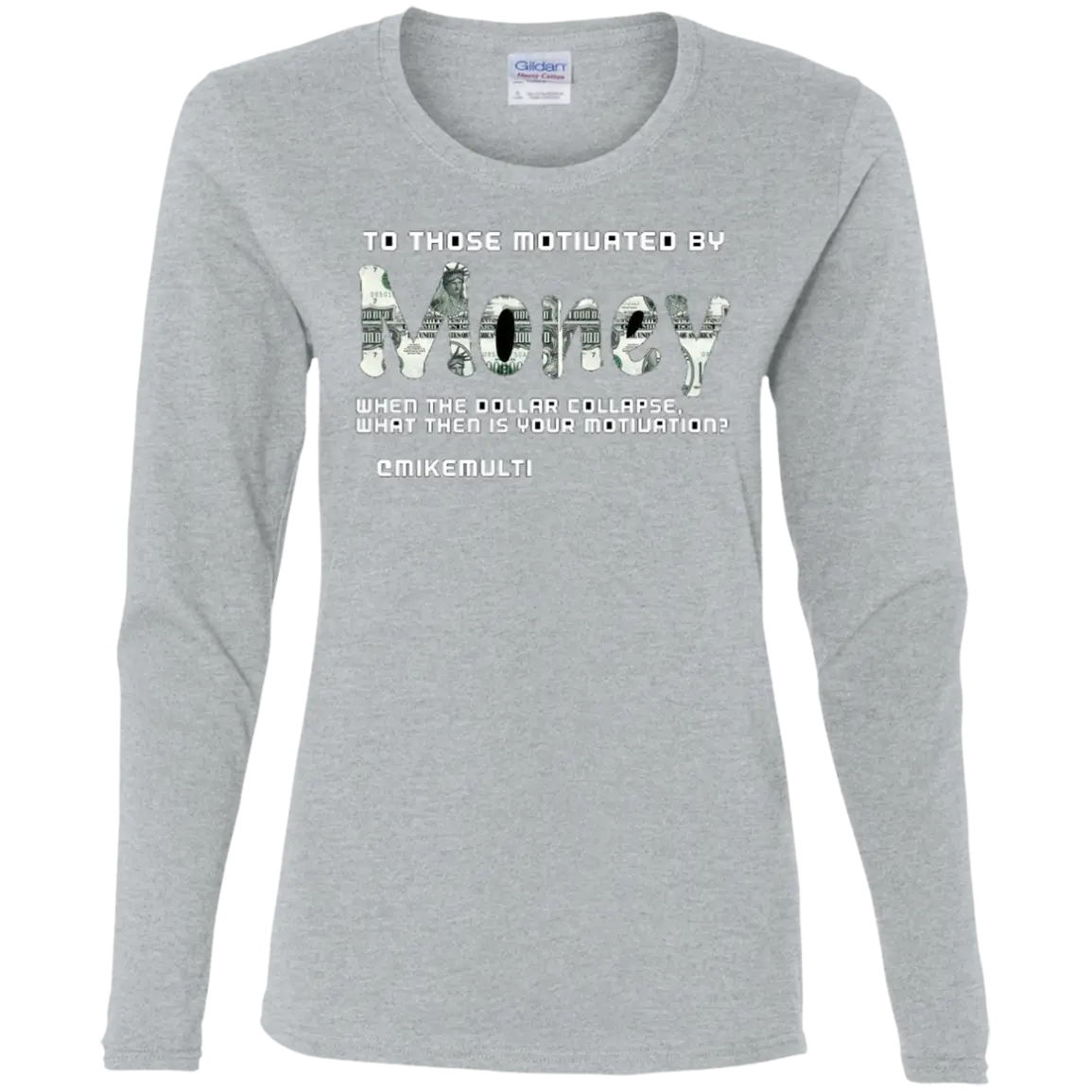 Money - Ladies - Long S T-Shirt CustomCat