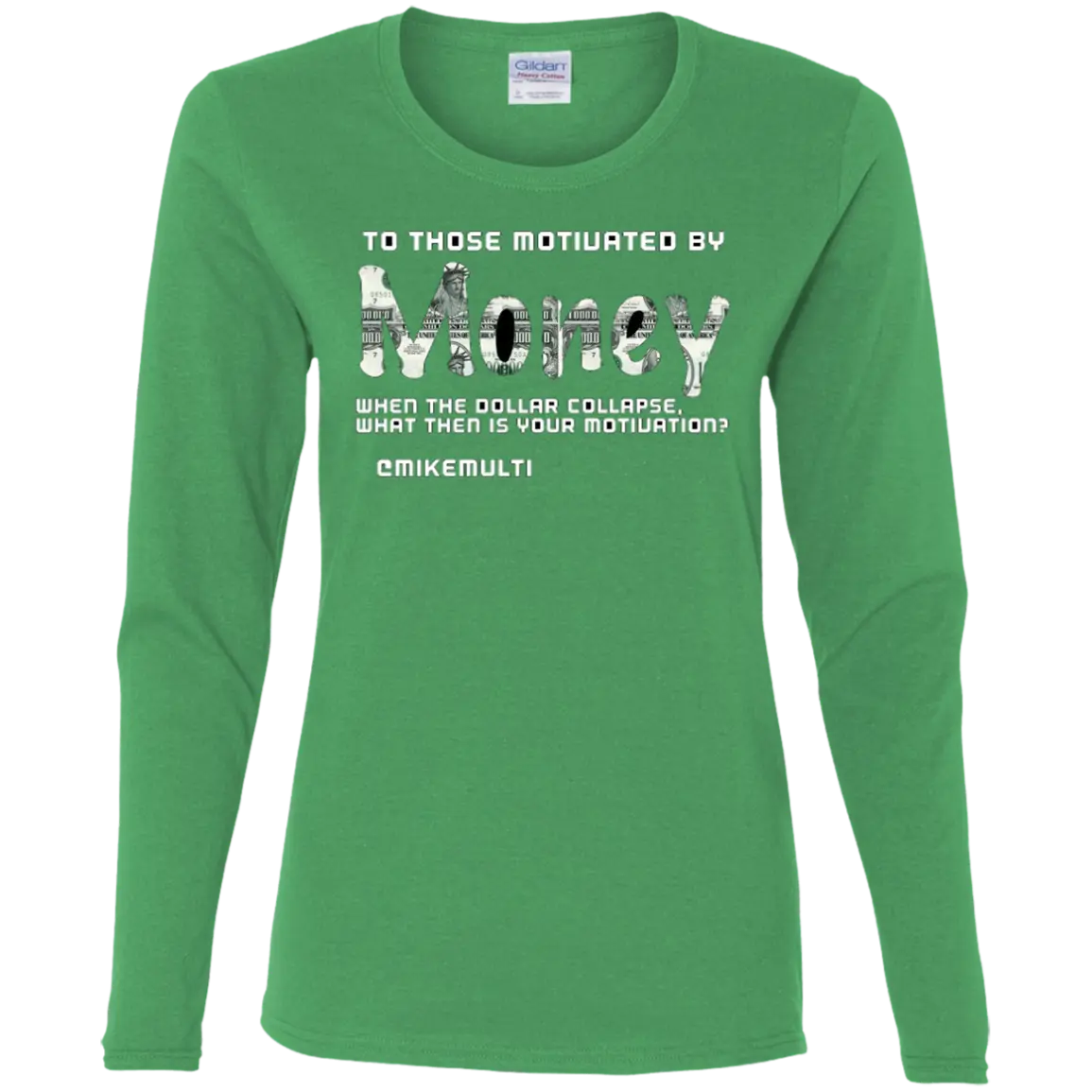 Money - Ladies - Long S T-Shirt CustomCat