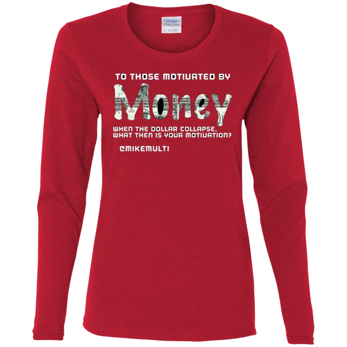 Money - Ladies - Long S T-Shirt CustomCat