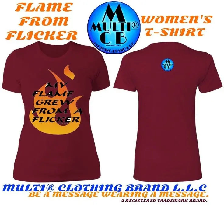 Add-Some-to-Your-Wardrobe-with-the-Flame-From-Flicker-Ladies-T-Shirt Multi Clothing Brand L L C®