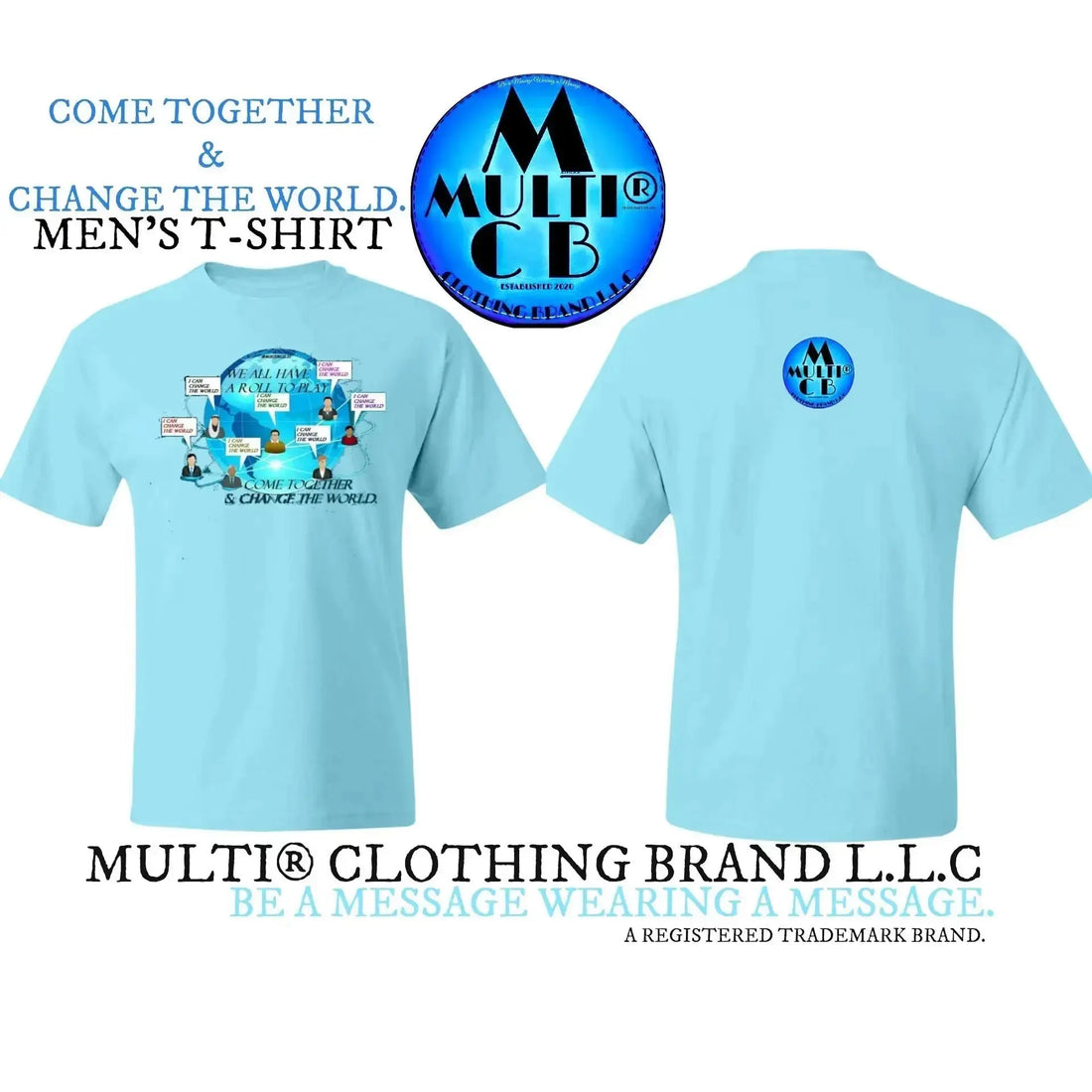 Come-Together-Change-The-World-Men-s-T-Shirt Multi Clothing Brand L L C®