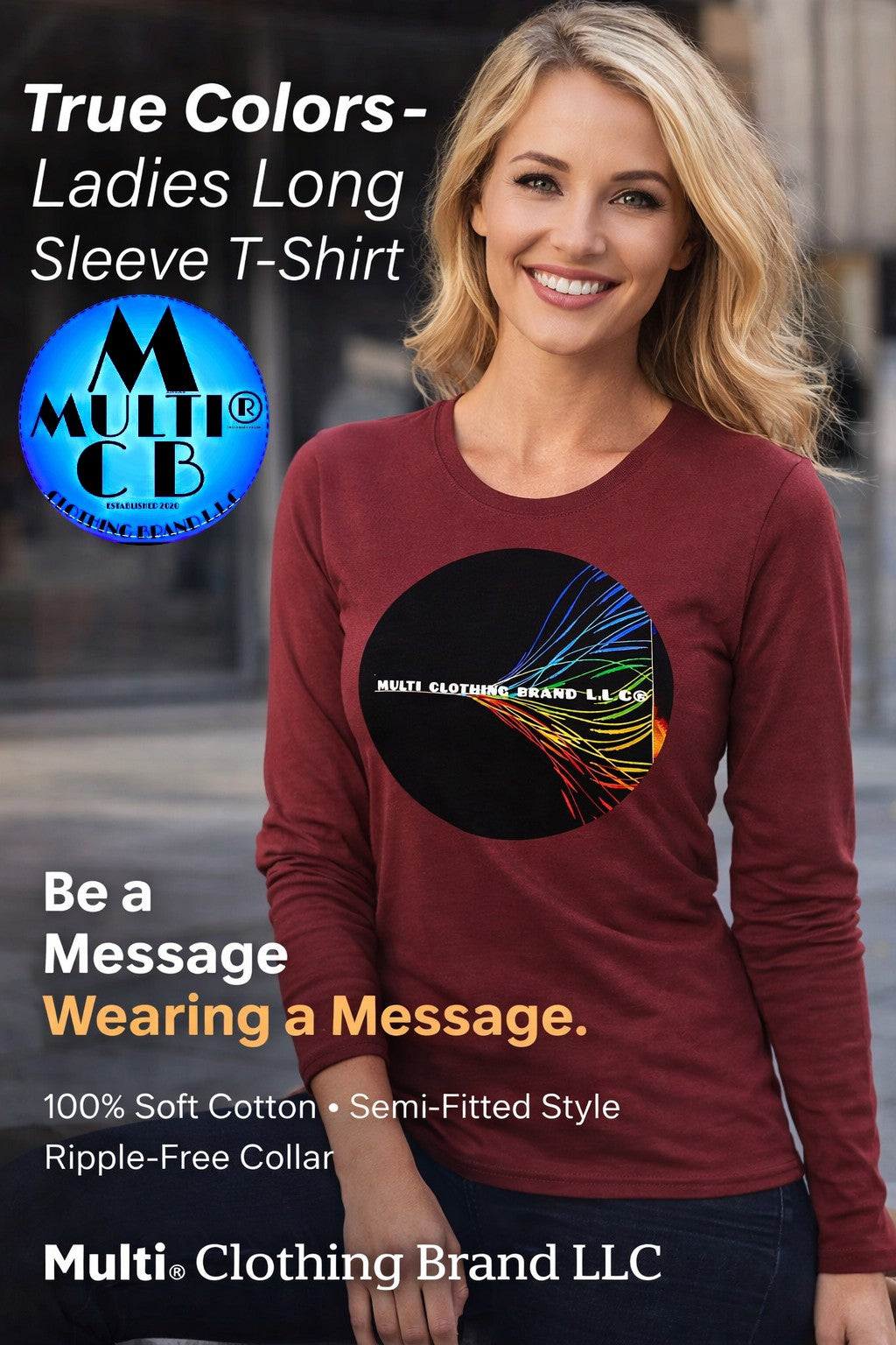 True Colors - Ladies Long Sleeve T-Shirt | Wear Your Confidence Boldly