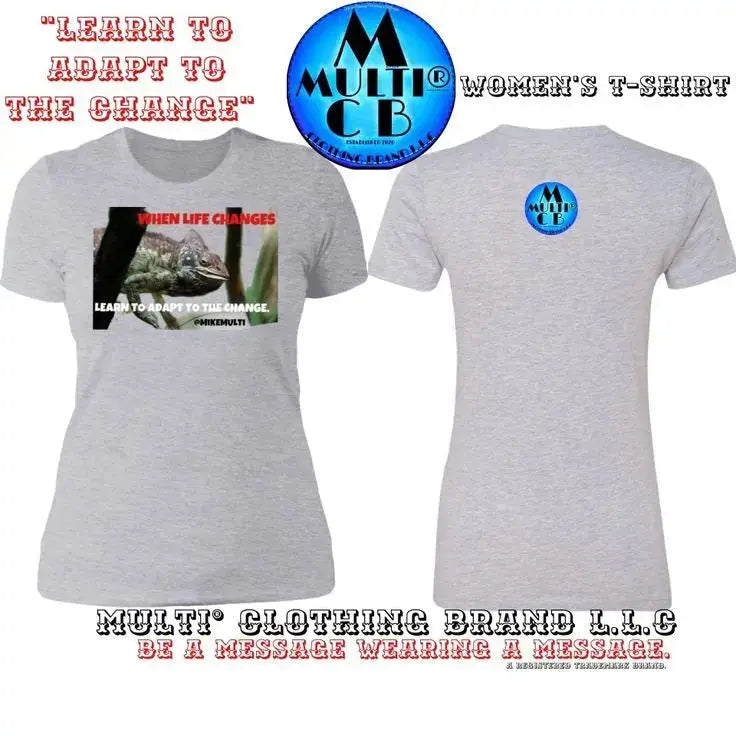Adapt To Change Ladies T-Shirt CustomCat