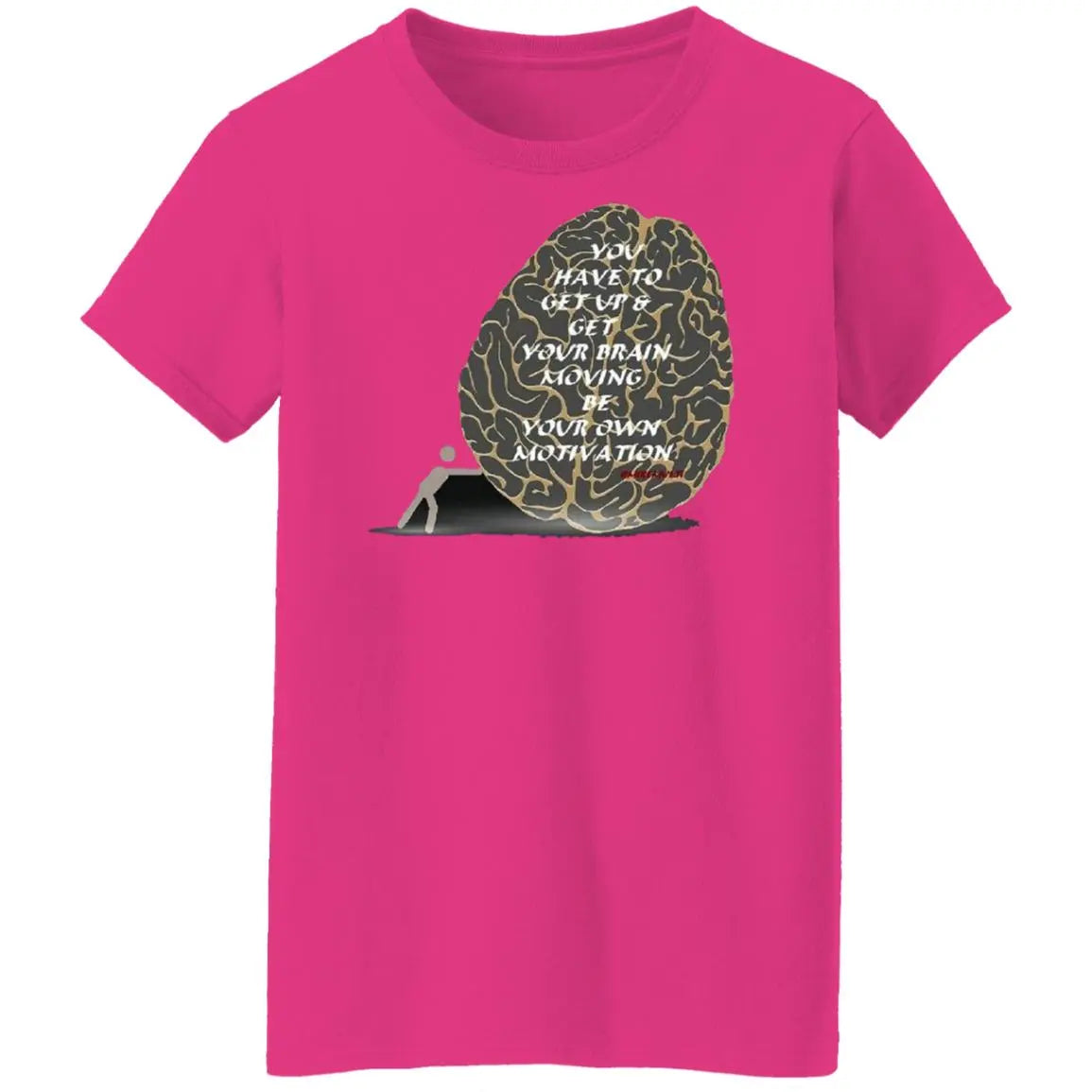 Be Your Own Motivation - Ladies' 5.3 oz. T-Shirt CustomCat