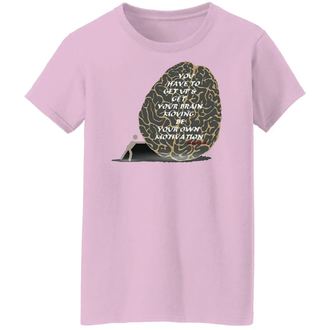 Be Your Own Motivation - Ladies' 5.3 oz. T-Shirt CustomCat