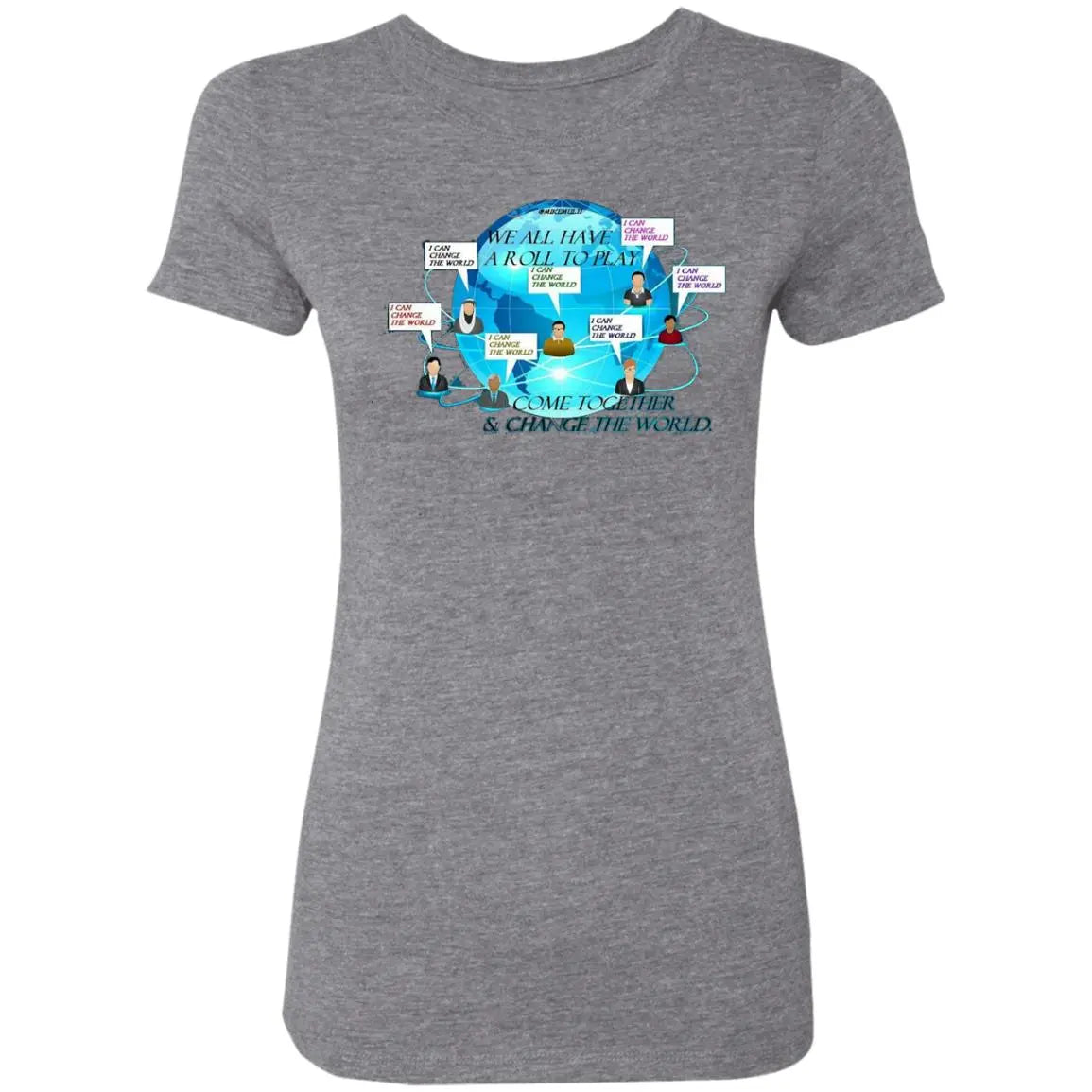 Come Together & Change The World - Ladies' Triblend T-Shirt CustomCat