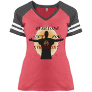 Everyone Ain't For Everybody - Ladies' Game V-Neck T-Shirt CustomCat