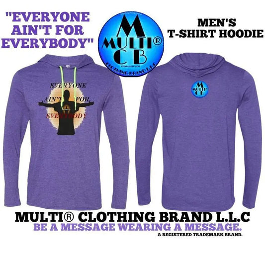 Everyone Ain't For Everybody - Men's LS T-Shirt Hoodie CustomCat