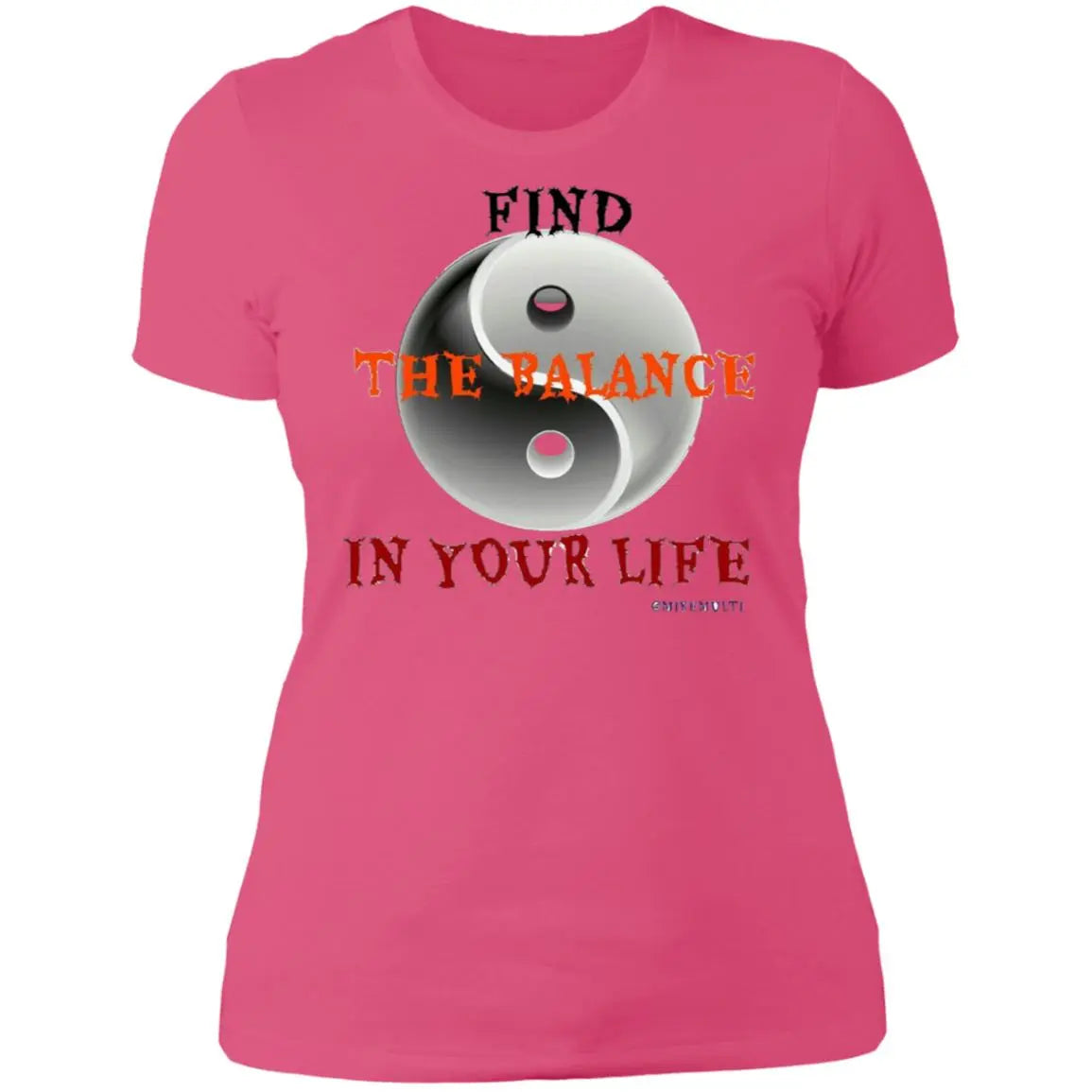 Find The Balance In Your Life - Ladies' Boyfriend T-Shirt CustomCat