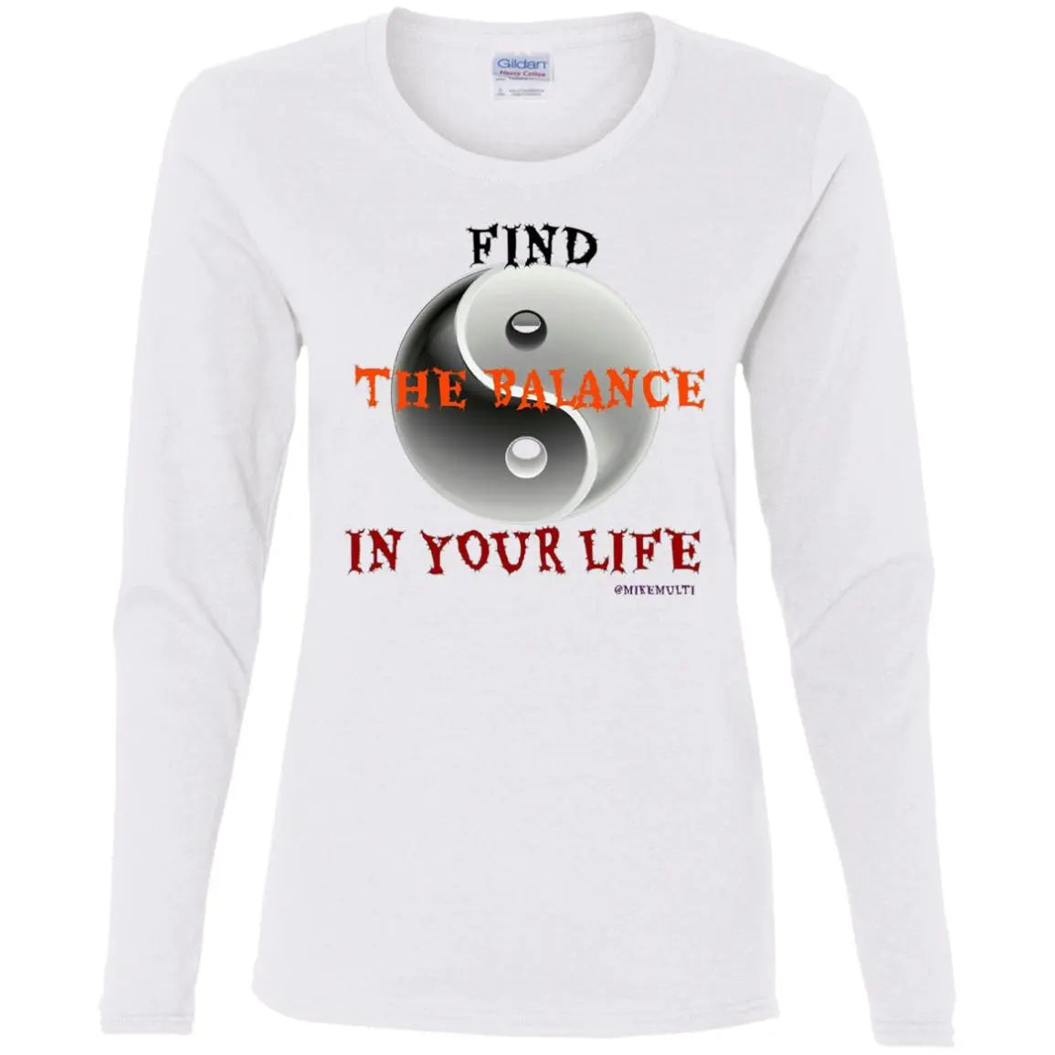Find The Balance In Your Life - Ladies' Cotton LS T-Shirt CustomCat