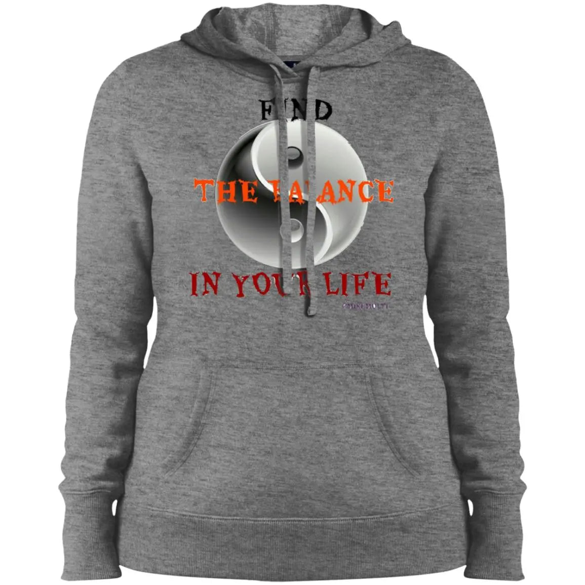 Find The Balance In Your Life - Ladies' Pullover Hooded Sweatshirt CustomCat