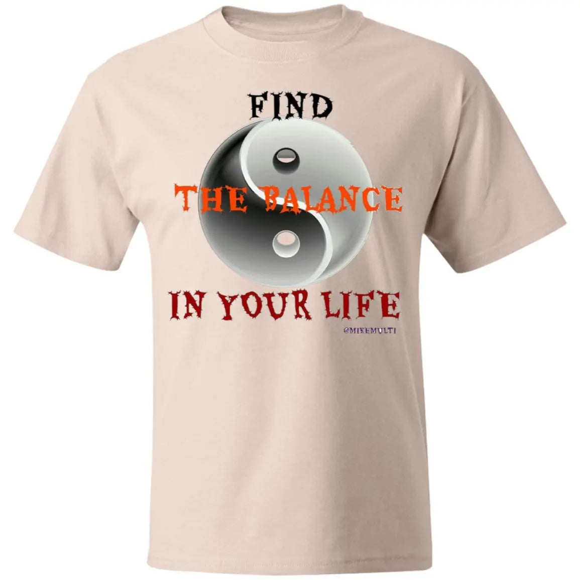 Find The Balance In Your Life - Men's Beefy T-Shirt CustomCat