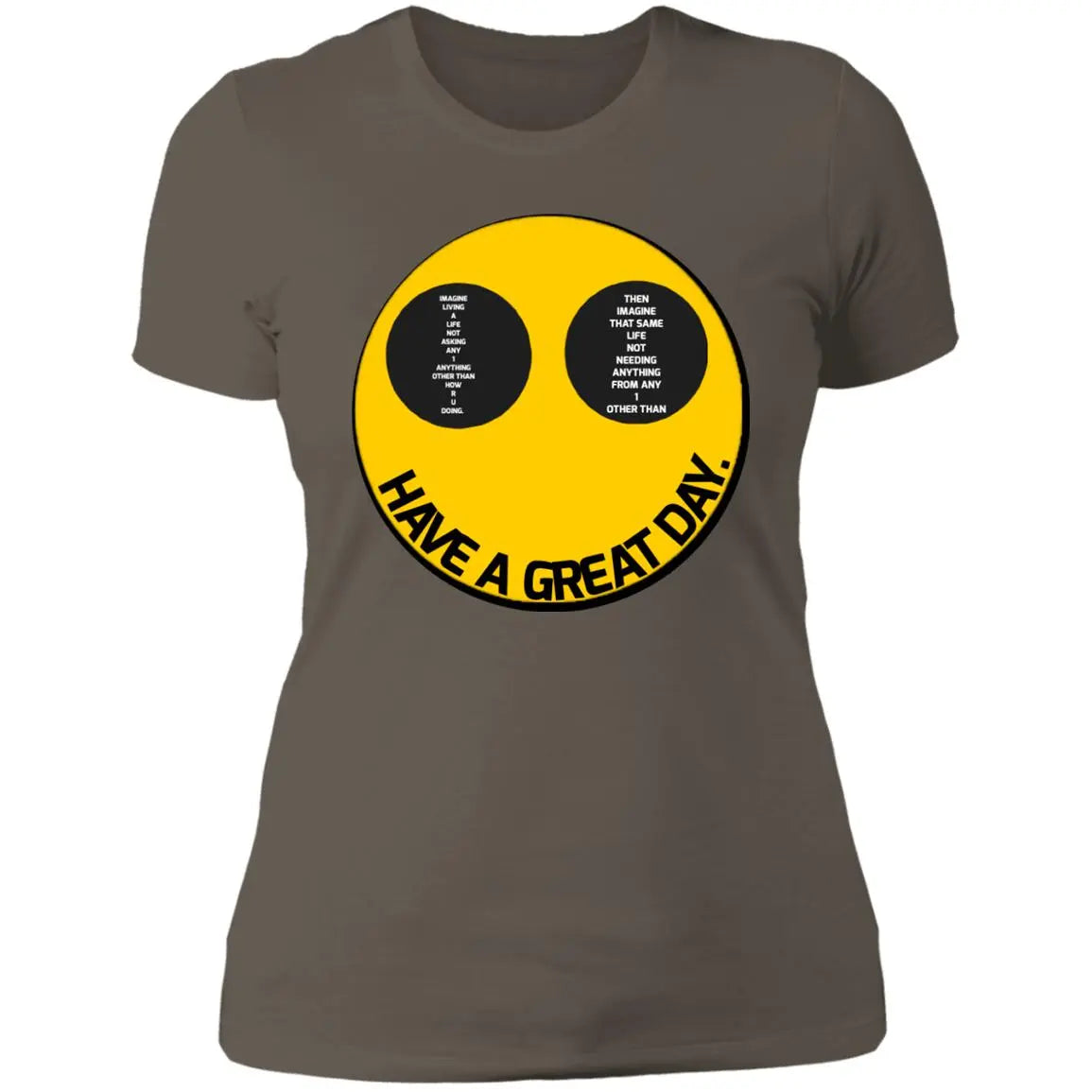 Have a great day - Ladies - NL3900 Ladies' Boyfriend T-Shirt CustomCat