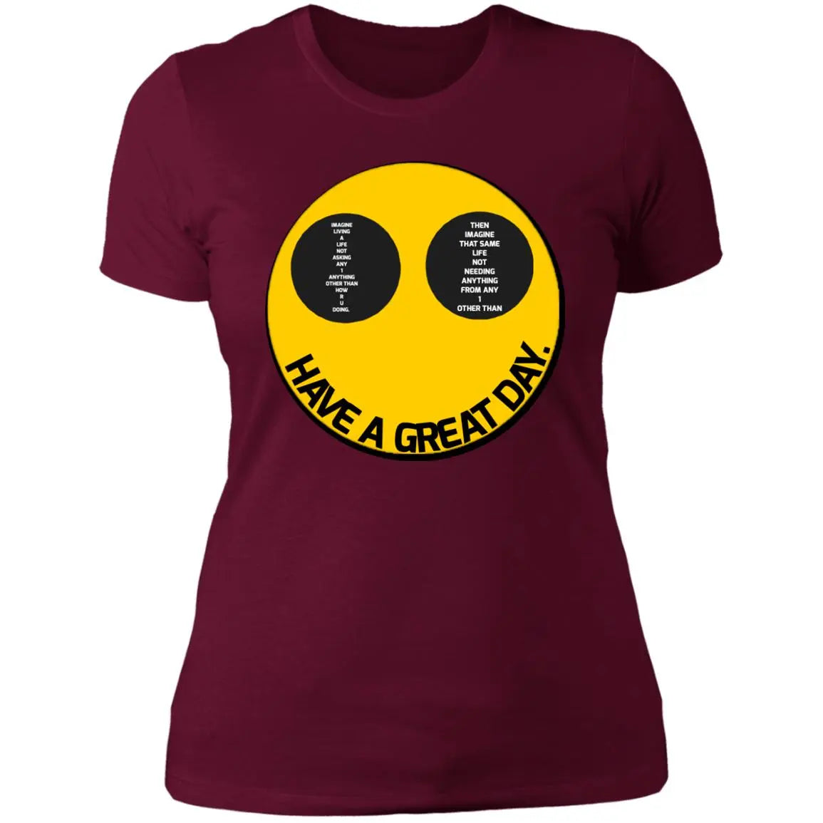 Have a great day - Ladies - NL3900 Ladies' Boyfriend T-Shirt CustomCat