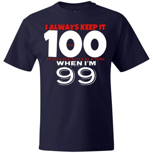I Always Keep It 100 - Men's Beefy T-Shirt CustomCat