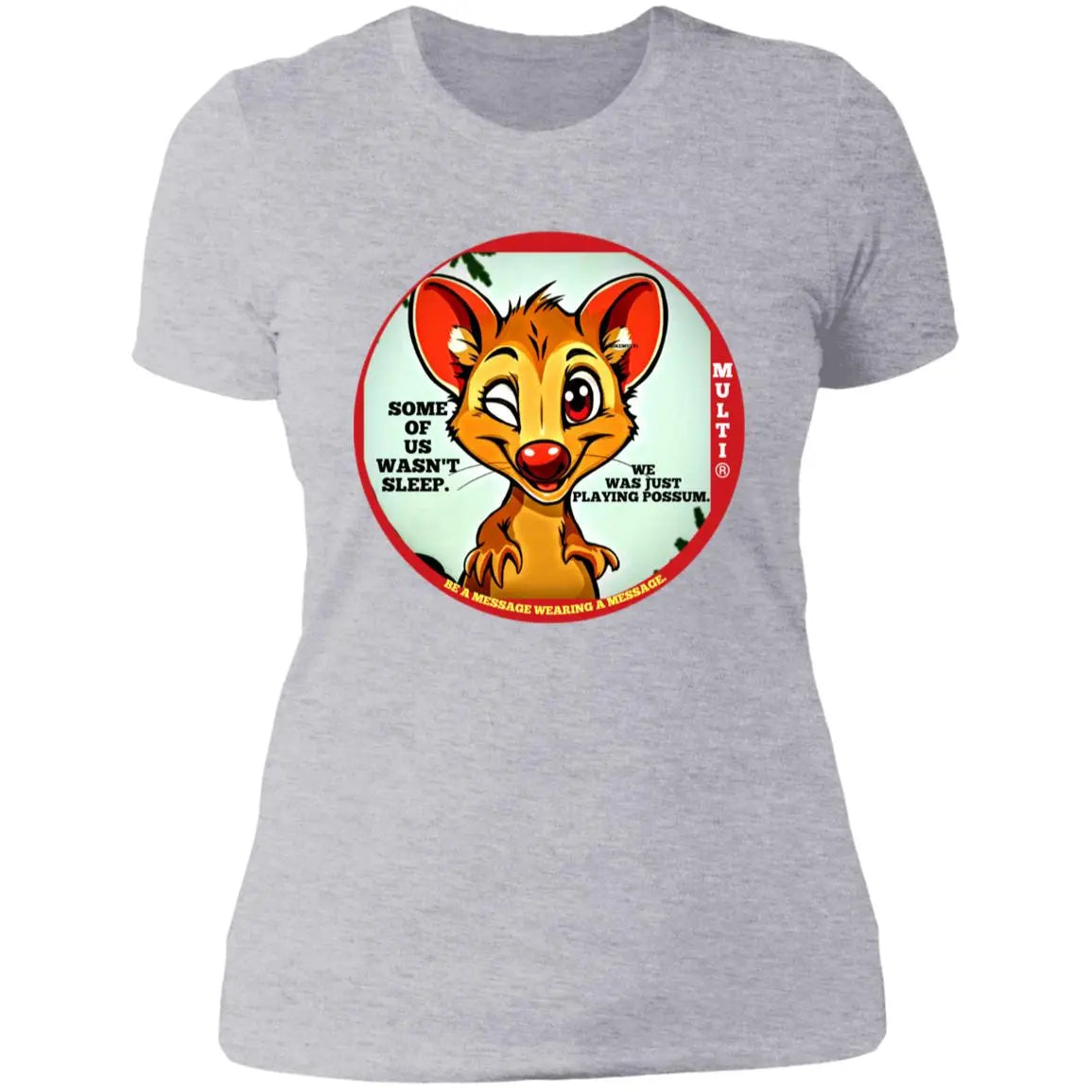 PLAYING POSSUM - LADIES - NL3900 Ladies' Boyfriend T-Shirt CustomCat