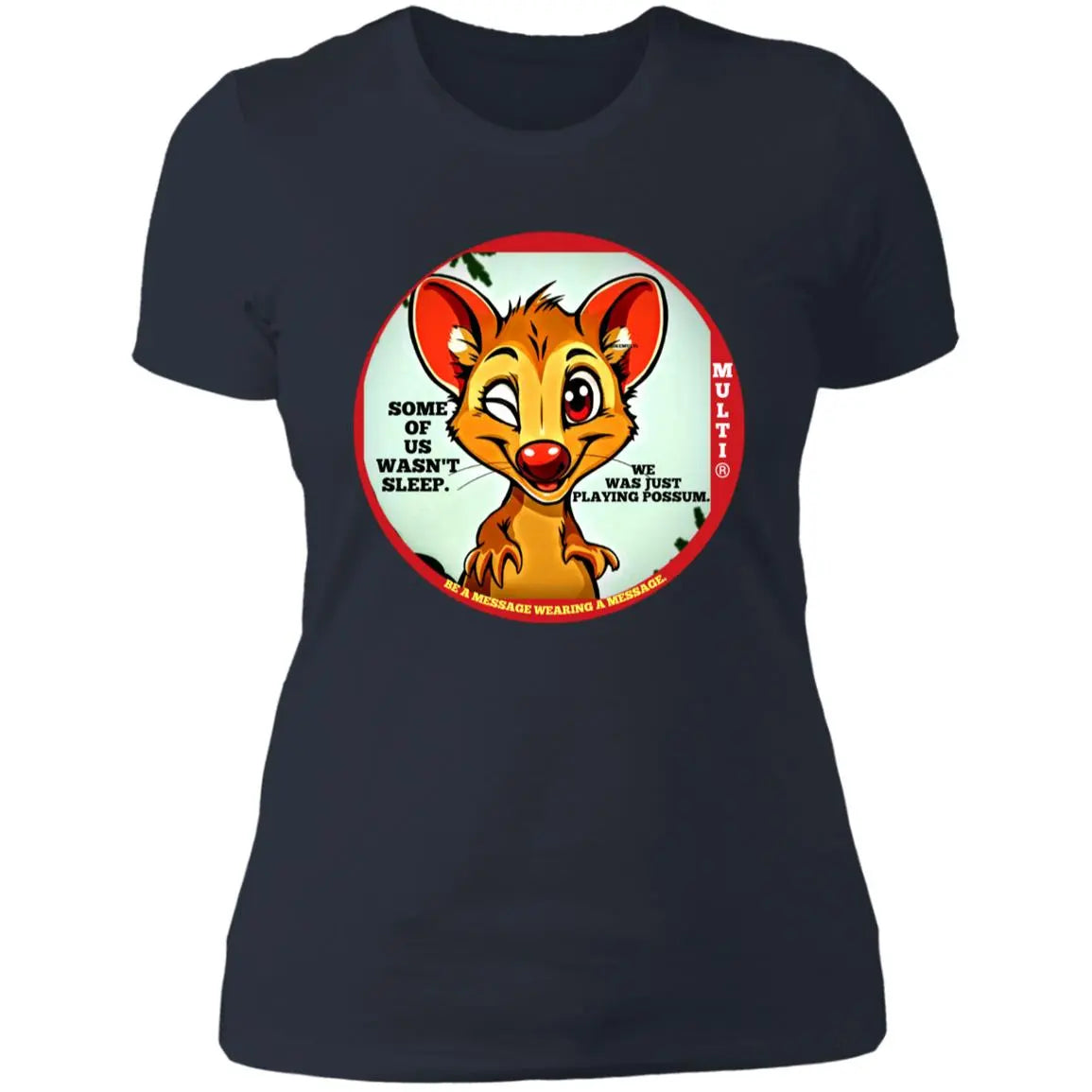 PLAYING POSSUM - LADIES - NL3900 Ladies' Boyfriend T-Shirt CustomCat