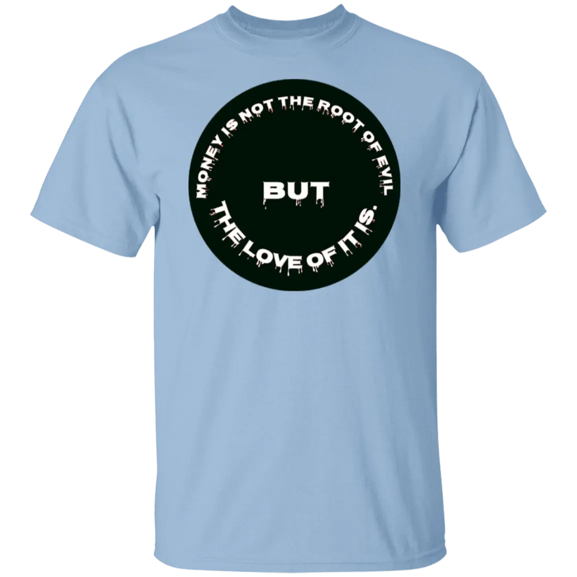 THE ROOT OF EVIL - G500 Gildan 5.3 oz. T-Shirt CustomCat