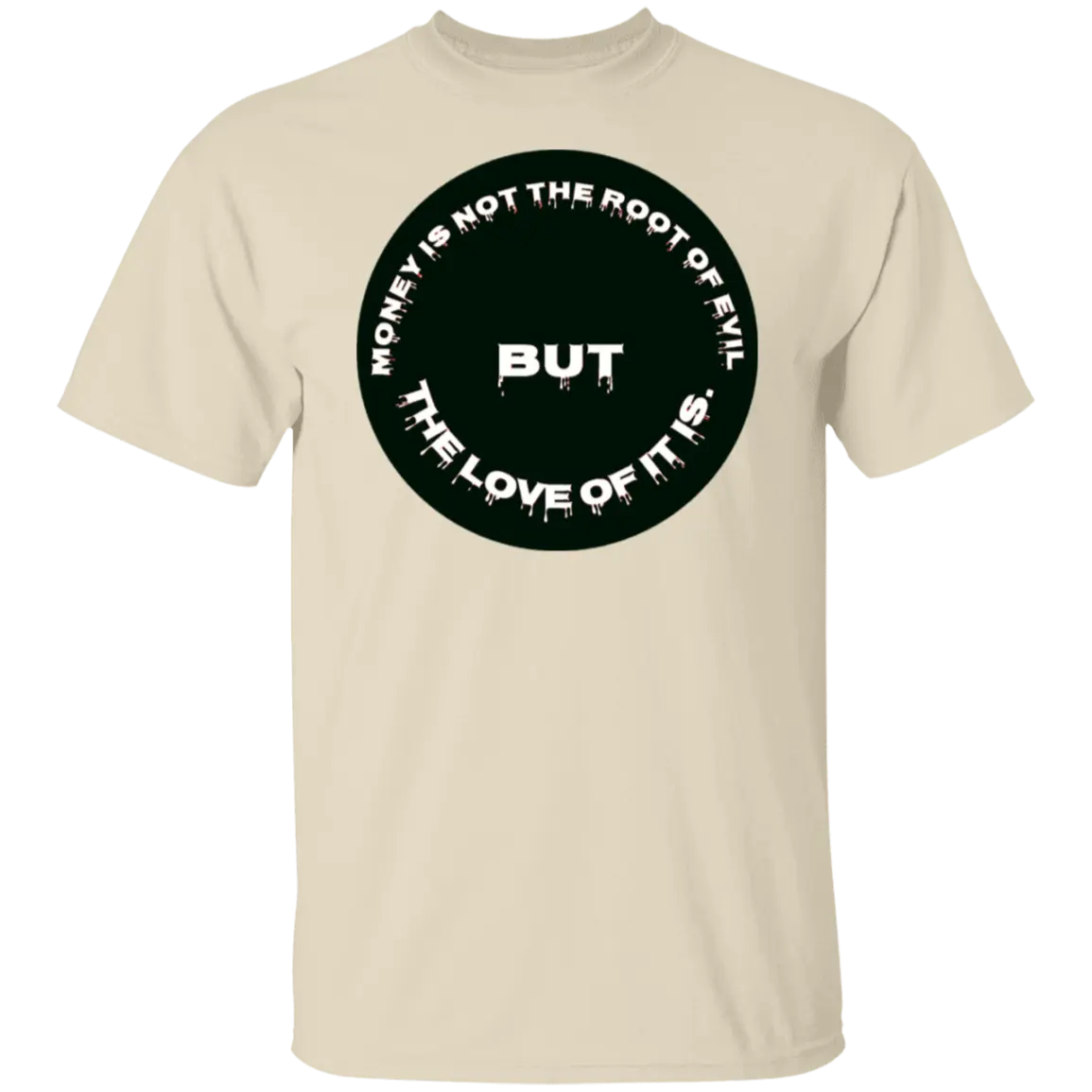 THE ROOT OF EVIL - G500 Gildan 5.3 oz. T-Shirt CustomCat