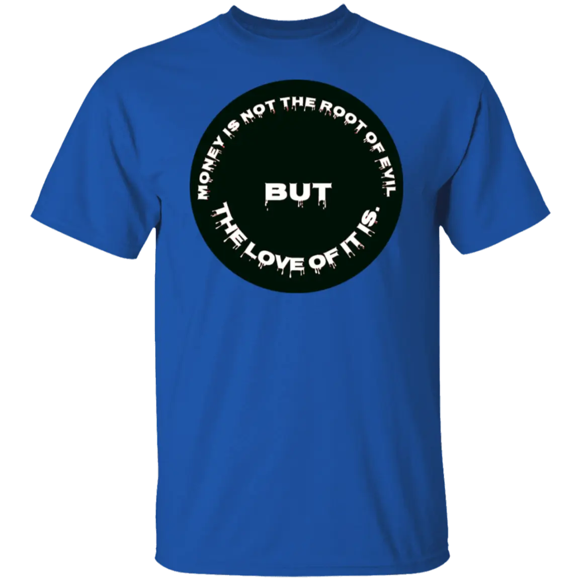 THE ROOT OF EVIL - G500 Gildan 5.3 oz. T-Shirt CustomCat