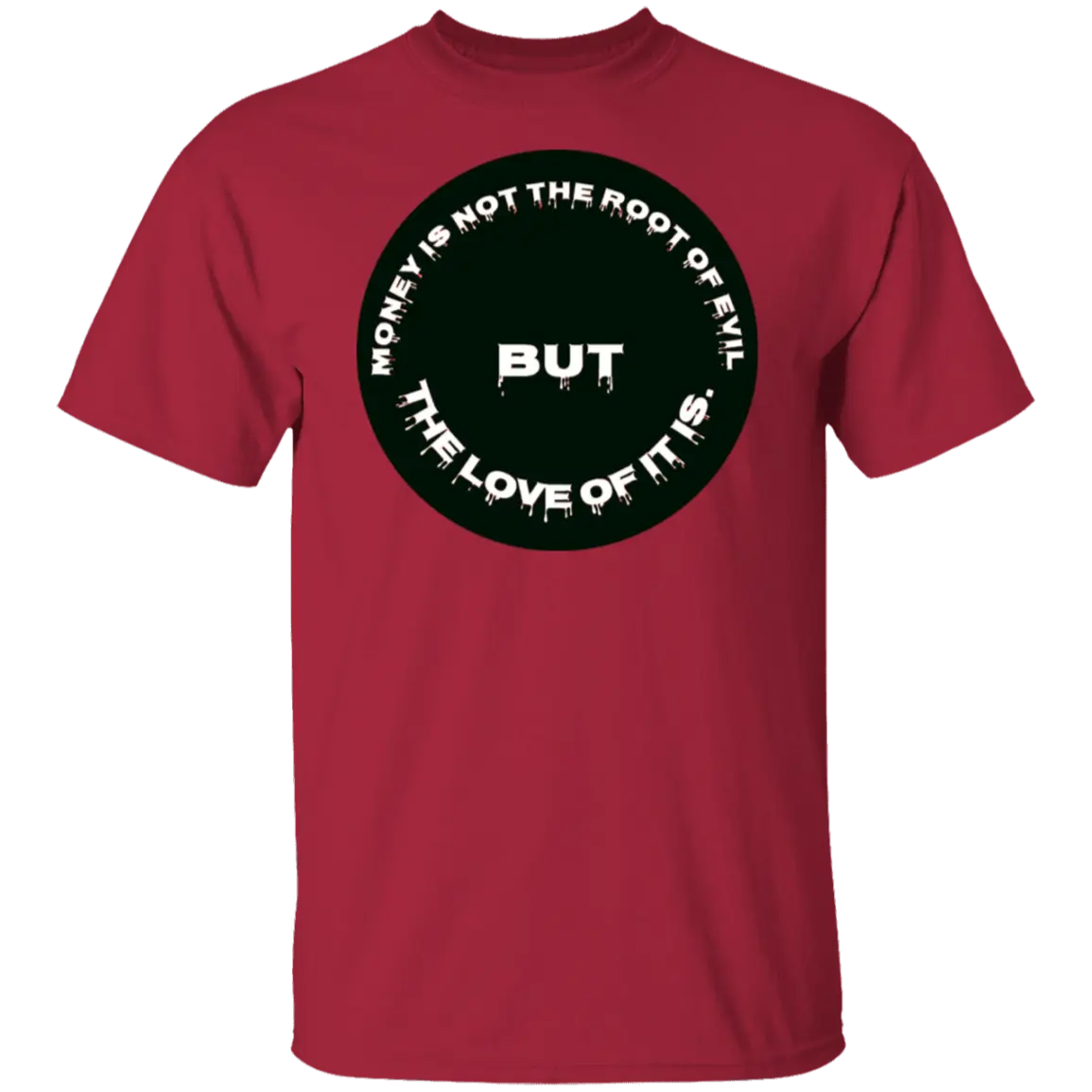 THE ROOT OF EVIL - G500 Gildan 5.3 oz. T-Shirt CustomCat