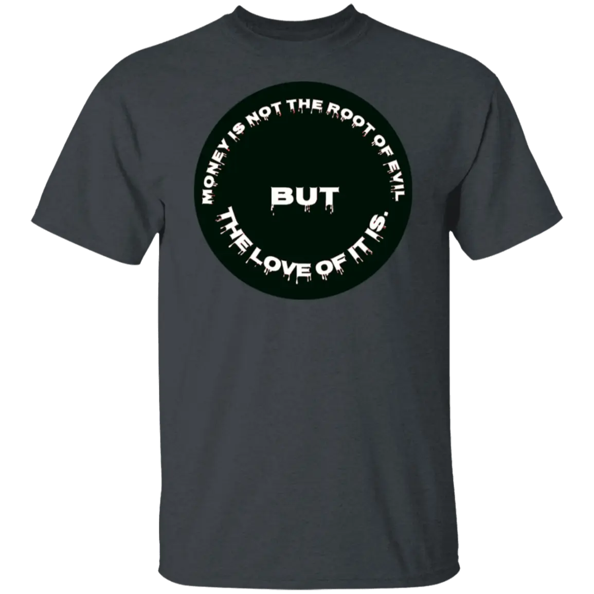 THE ROOT OF EVIL - G500 Gildan 5.3 oz. T-Shirt CustomCat