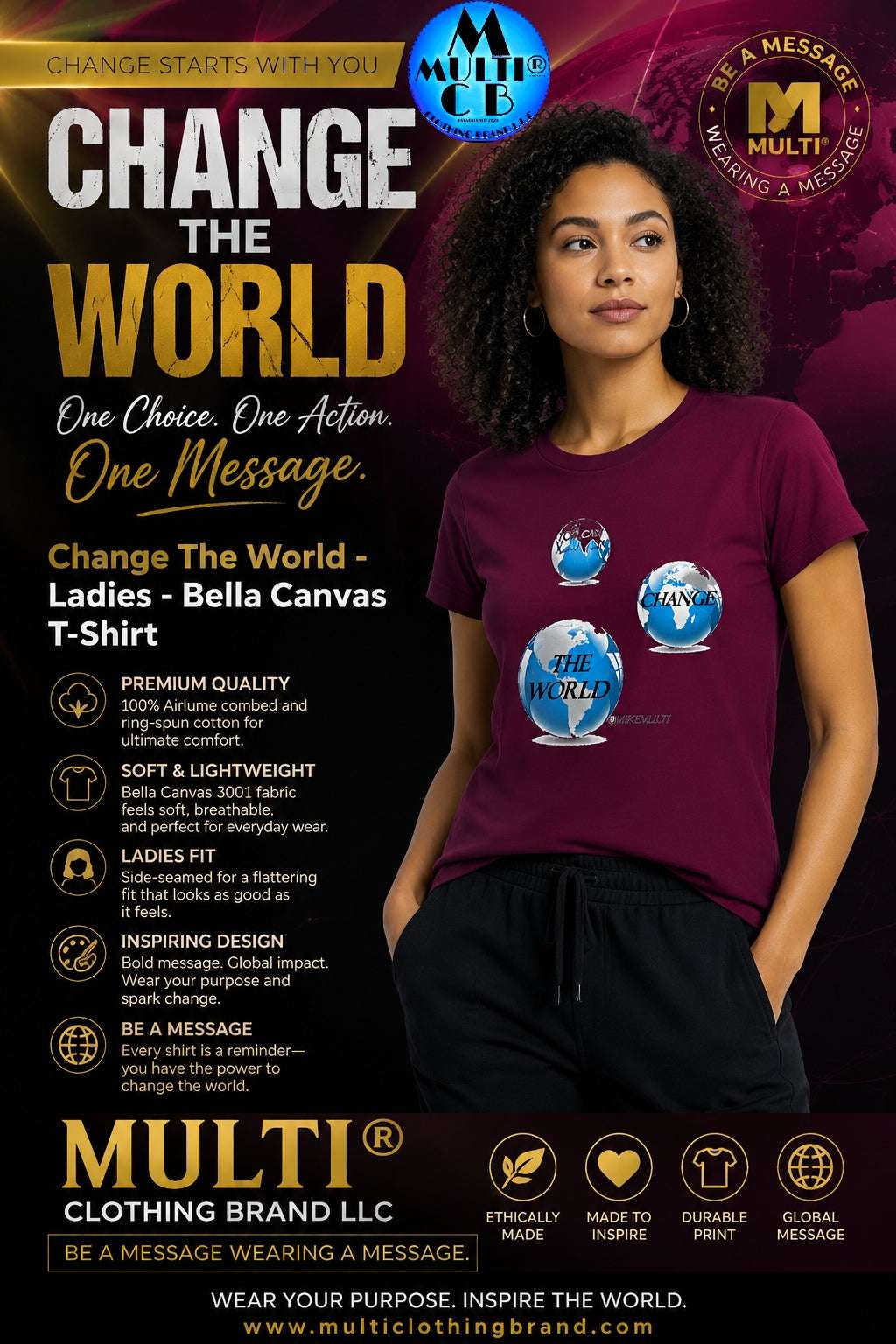 Ladies burgundy Bella Canvas short-sleeve T-shirt with bold globe-themed graphic design promoting change and global impact