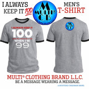 Keep It 100 Ringer Tee for men by Multi Clothing Brand LLC, featuring bold front text and soft cotton fabric, ideal for casual everyday wear.