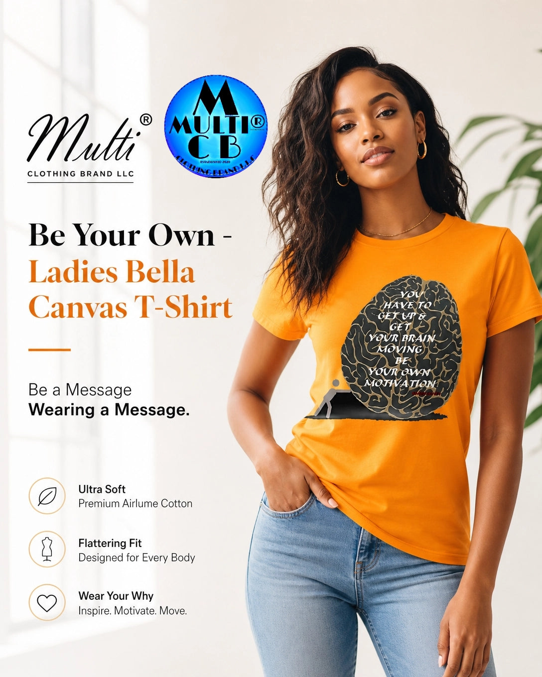 Bella + Canvas Ladies T-Shirt with motivational brain graphic