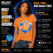 Bright orange Karma Ladies Bella Canvas T-Shirt made of premium soft cotton, featuring a bold graphic message and a flattering fit.