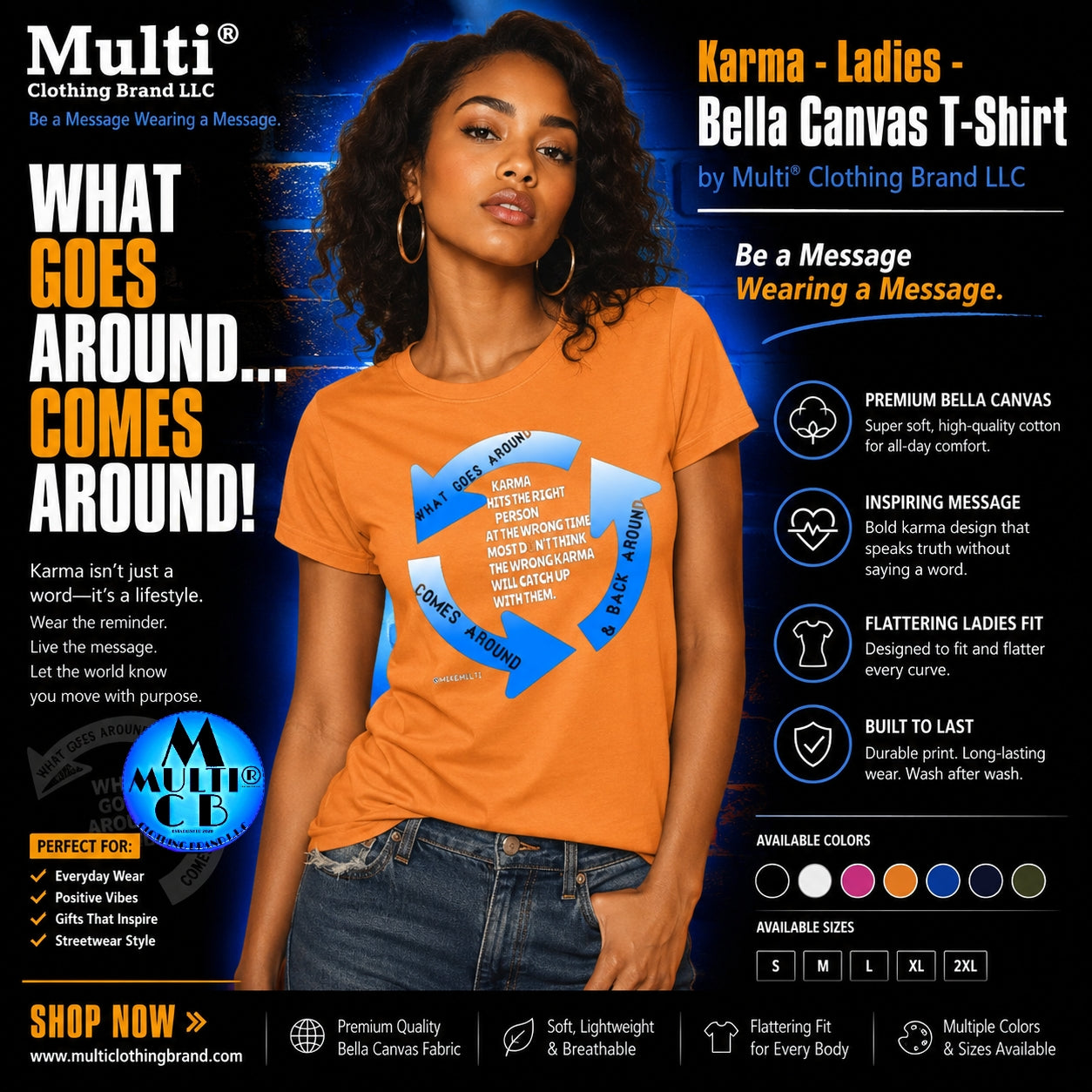 Bright orange Karma Ladies Bella Canvas T-Shirt made of premium soft cotton, featuring a bold graphic message and a flattering fit.