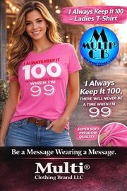 Keep It 100 - Ladies Relaxed Jersey T-Shirt