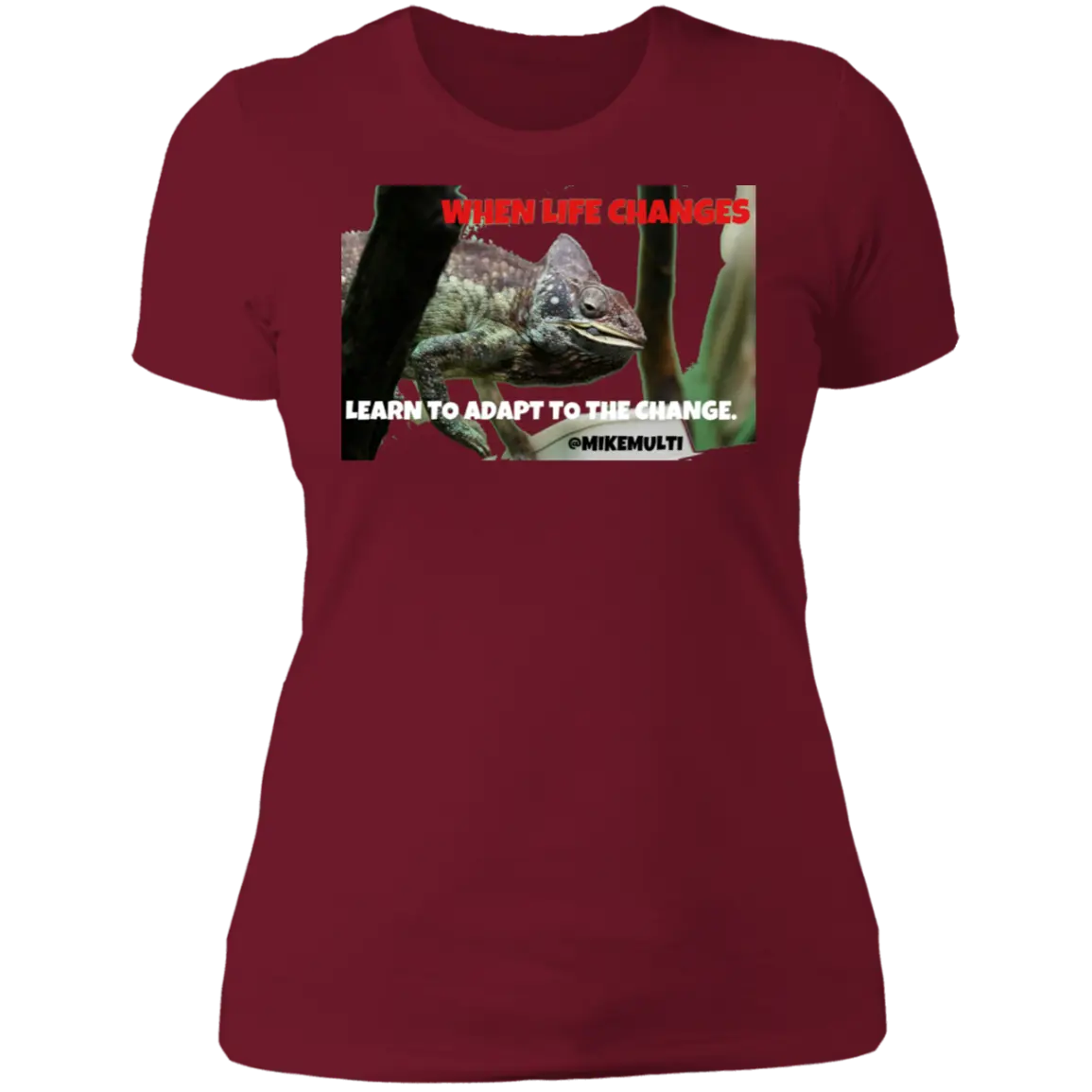 Adapt To Change Ladies T-Shirt CustomCat