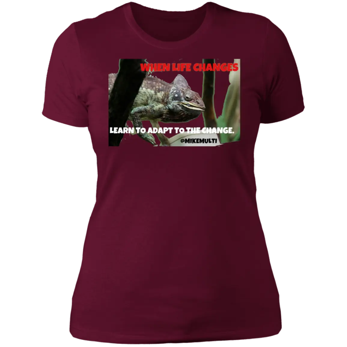 Adapt To Change Ladies T-Shirt CustomCat