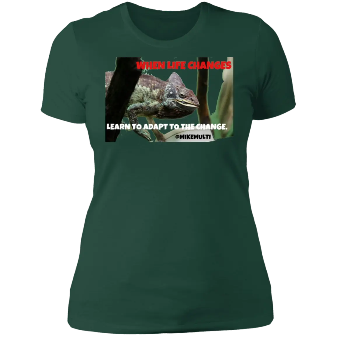 Adapt To Change Ladies T-Shirt CustomCat