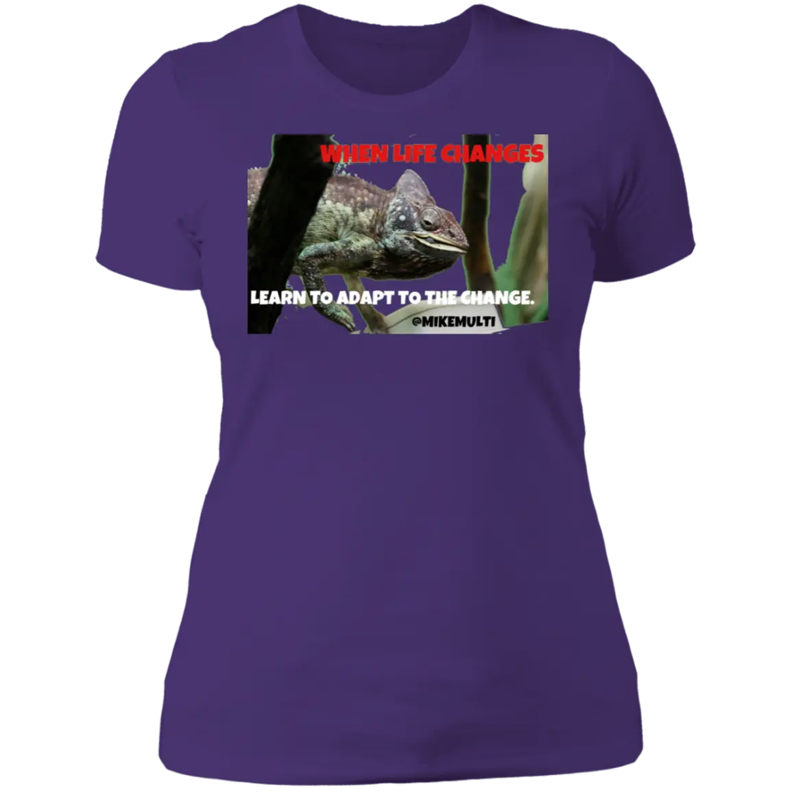 Adapt To Change Ladies T-Shirt CustomCat