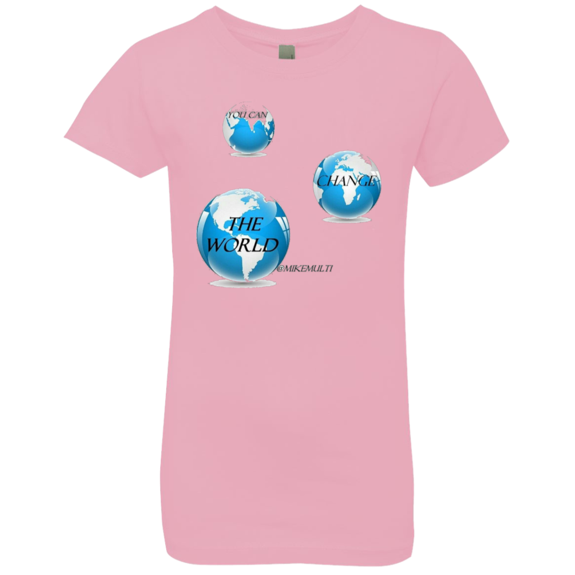  Change The World - Girls' Princess T-Shirt , Light Pink