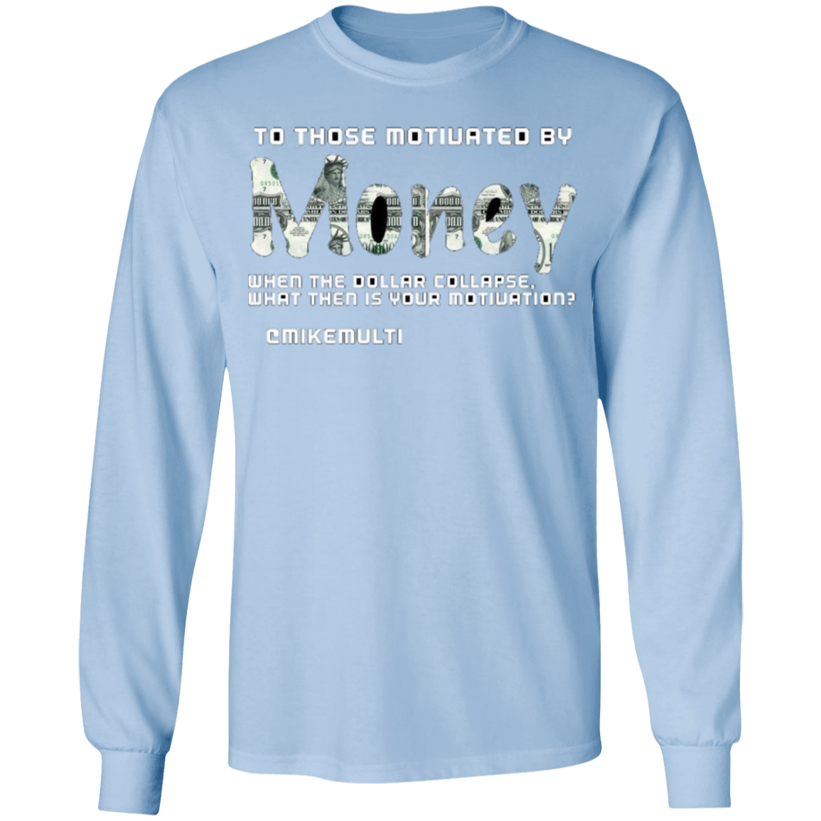 Money - Men's LS T-Shirt 5.3 oz. CustomCat