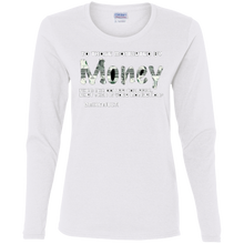 "Money" - G540L Ladies' Cotton LS T-Shirt