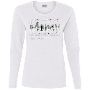 "Money" - G540L Ladies' Cotton LS T-Shirt