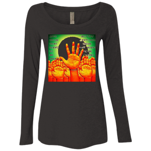 "Save Those That Want To Be Saved" - NL6731 Ladies' Triblend LS Scoop