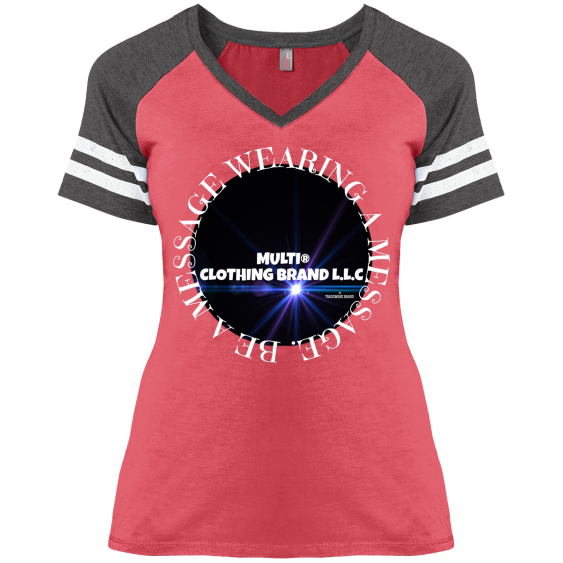 Multi Clothing Brand L.L.C - Be a Message Wearing a Message - Ladies' Game V-Neck T-Shirt CustomCat