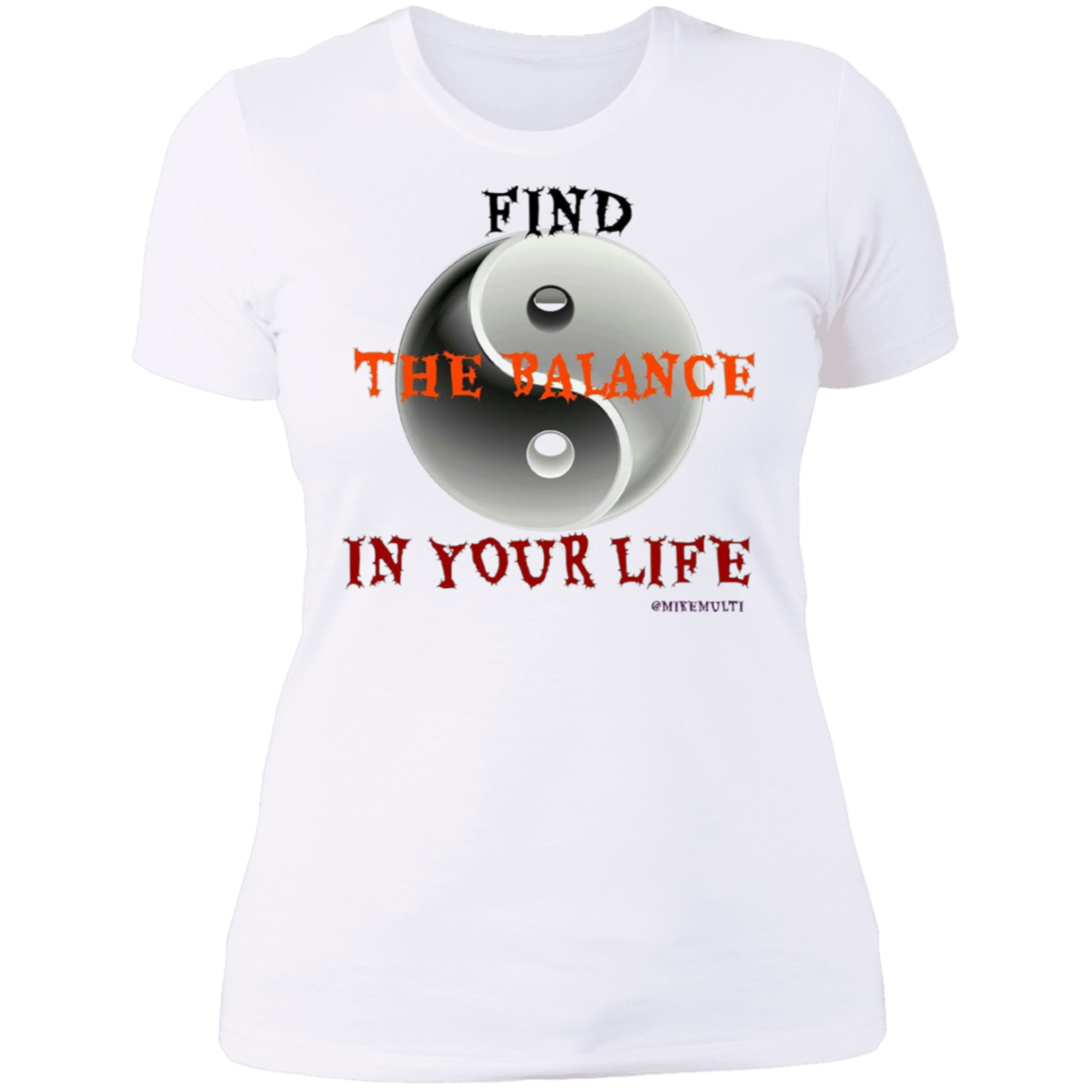 Find The Balance In Your Life - Ladies' Boyfriend T-Shirt
